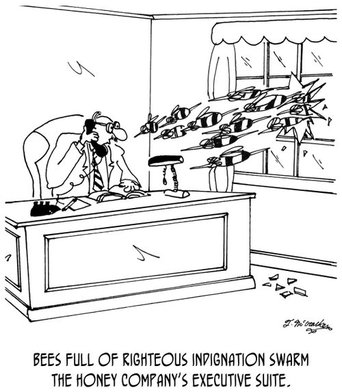 Bees full of righteous indignation swarm the honey company's executive suite.