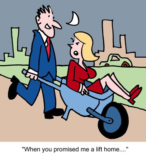 "When you promised me a lift home...."