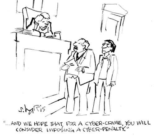 "...and we hope that, for a cyber-crime, you will consider a cyber-penalty."