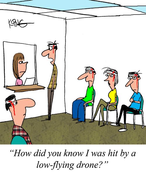 "How did you know I was hit by a low-flying drone?"