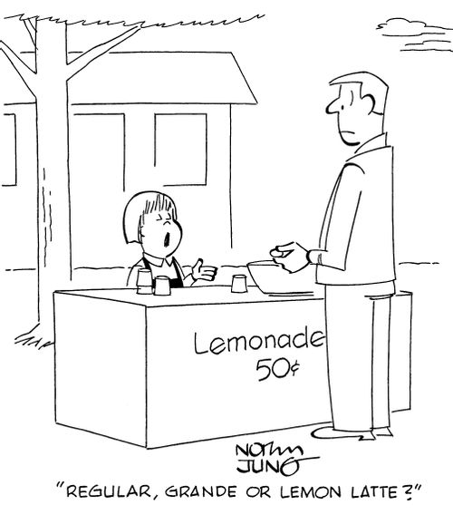 "Regular, grande, or lemon latte?" 