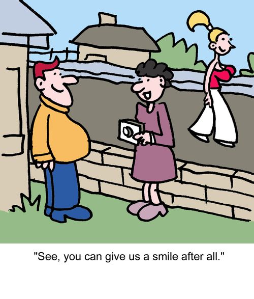 'See, you can give us a smile after all.'