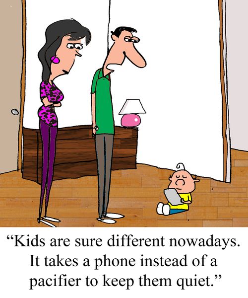 'Kids are sure different nowadays. It takes a phone instead of a pacifier to keep them quiet."
