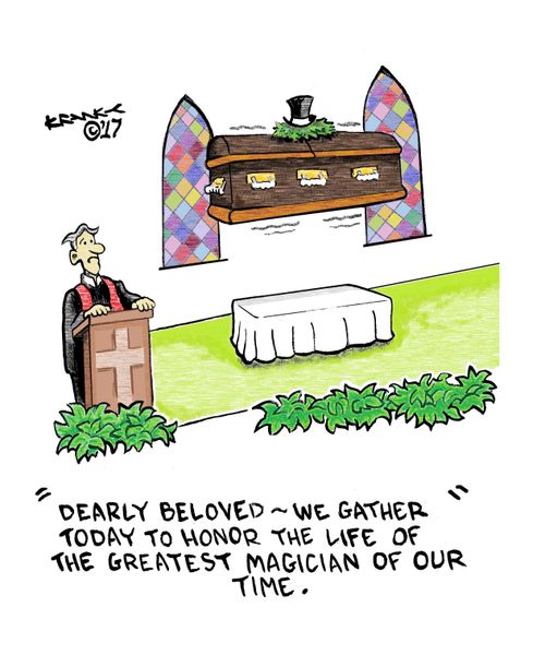 "Dearly beloved - We gather today to honor the life of the greatest magician of our time."
