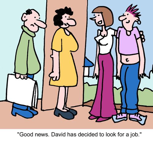 'Good news. David has decided to look for a job.'