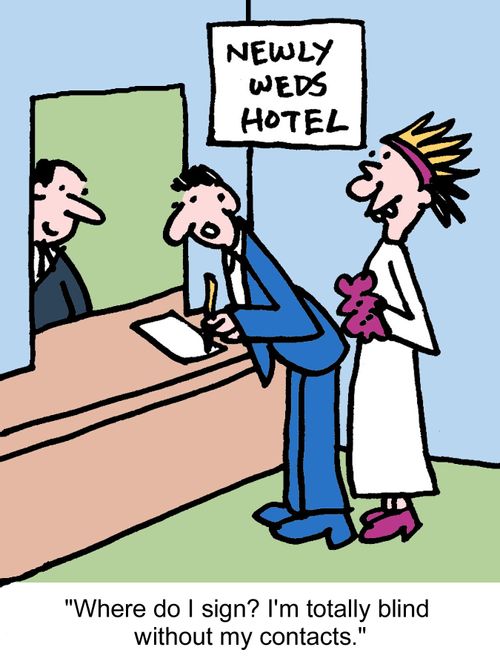"Where do I sign? I'm totally blind without my contacts."
