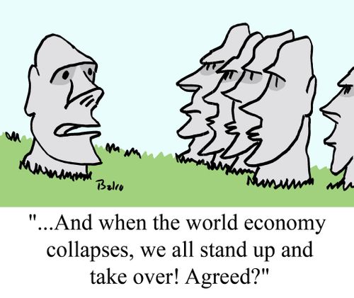 "...And when the world economy collapses, we all stand up and take over! Agreed?"