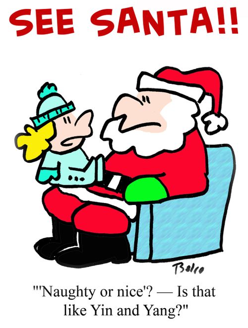 "'Naughty or nice'? - Is that like Yin and Yang?"