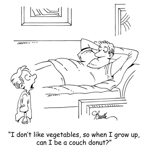'I don't like vegetables, so when I grow up, can I be a couch donut?'