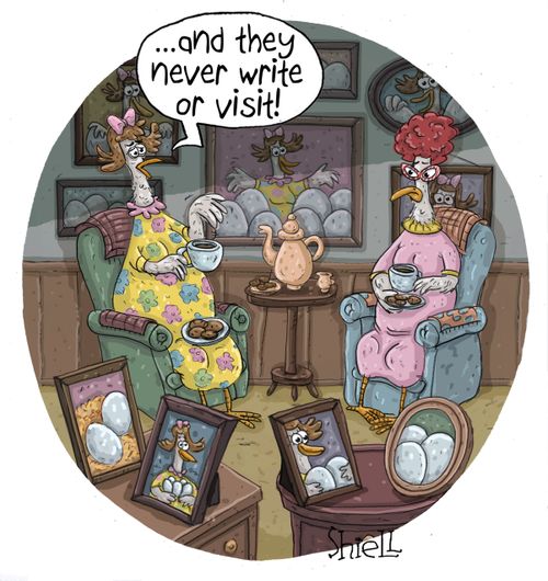 '...and they never write or visit!'