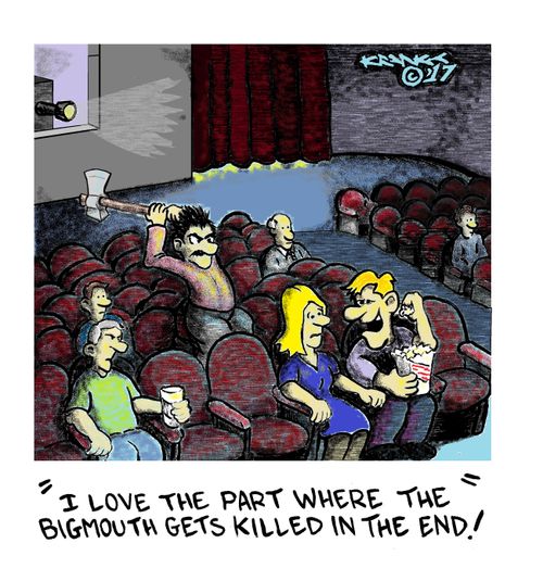 "I love the part where the Bigmouth gets killed in the end."