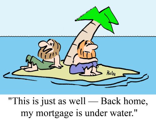 "This is just as well -- Back home, my mortgage is under water."