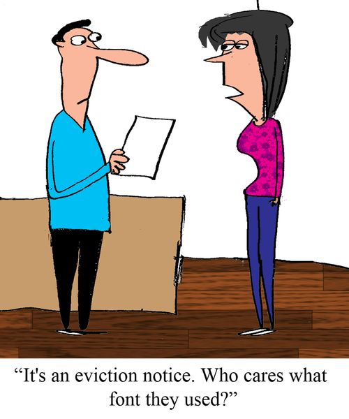 "It's an eviction notice. Who cares what font they used?"