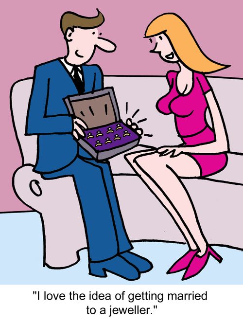 "I love the idea of getting married to a jeweller."
