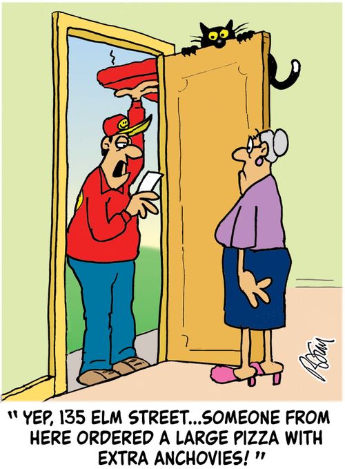 "Yep, 135 Elm Street...someone from here ordered a large pizza with extra anchovies!"