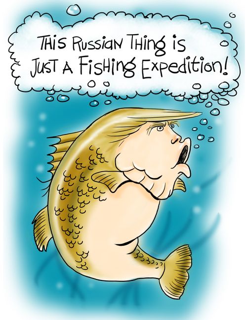 "This Russian thing is just a fishing expedition!