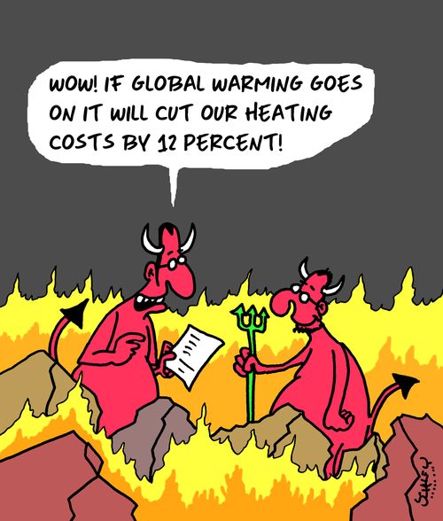 "Wow! If global warming goes on it will cut our heating costs by 12 percent!"