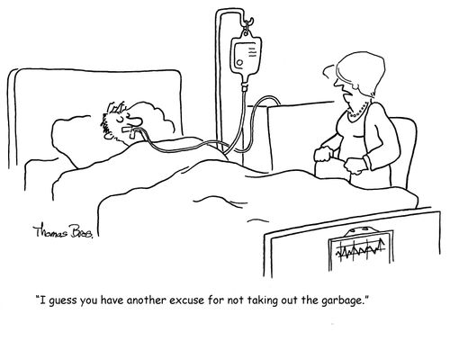 'I guess you have another excuse for not taking out the garbage.'