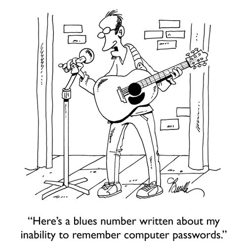 "Here's a blues number written about my inability to remember computer passwords."