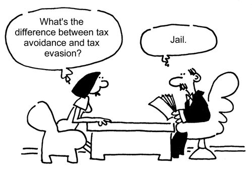 "What's the difference between tax avoidance and tax evasion? Jail."
