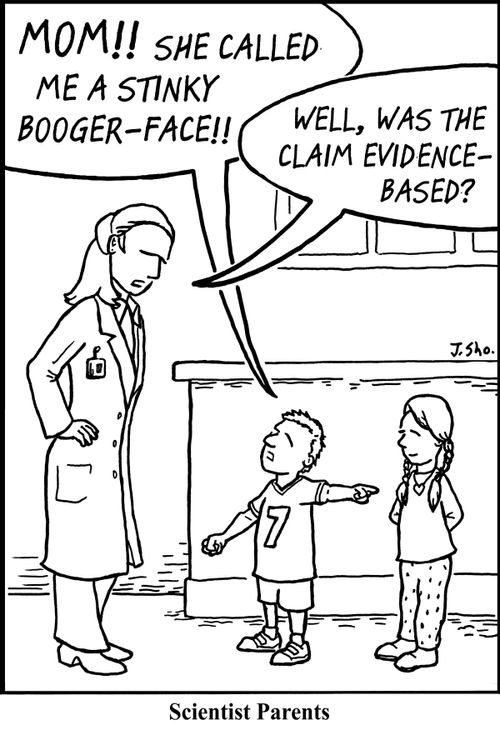 "Well, was the claim evidence-based?"