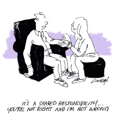 It's a shared responsibility... you're not right and I'm not wrong.