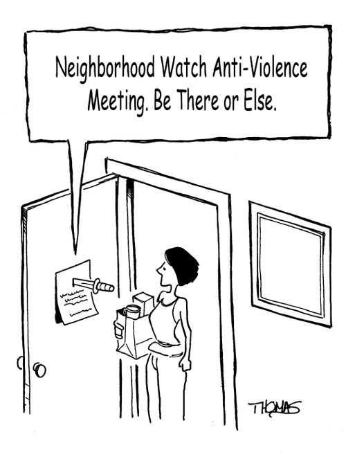 Neighborhood Watch Anti-Violence Meeting. Be There or Else.
