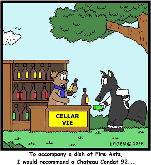 "To accompany a dish of Fire Ants, I would recommend a Chateau Condat 92..."