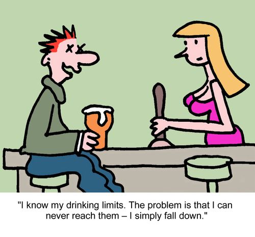 "I know my drinking limits.The problem is that I can never reach them - I simply fall down."