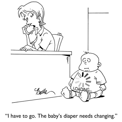 "I have to go. The baby's diaper needs changing."