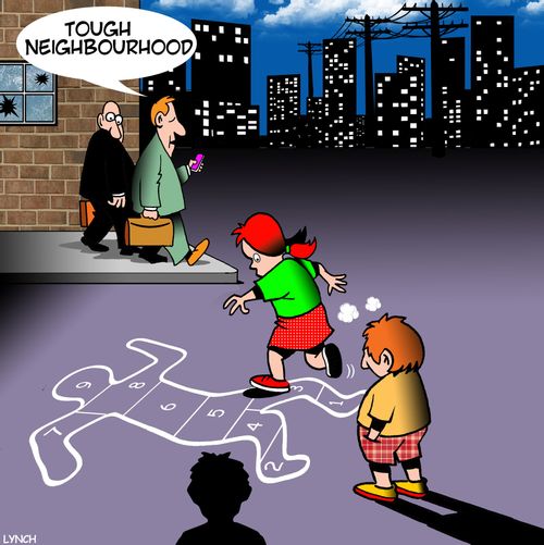 "Tough neighbourhood."