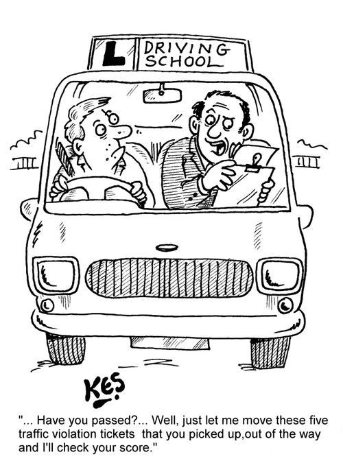 "... Have you passed?... Well, just let me move these five traffic violation tickets that you picked up, out of the way and I'll check your score."