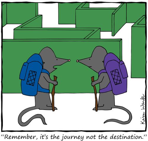 "Remember, it's the journey not the destination."