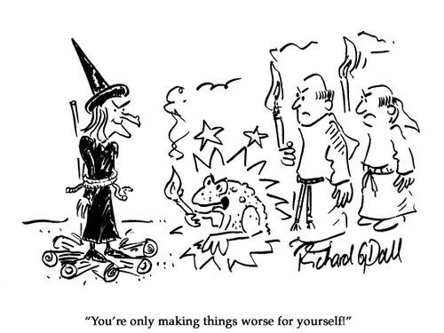 "You're only making things worse for yourself!"