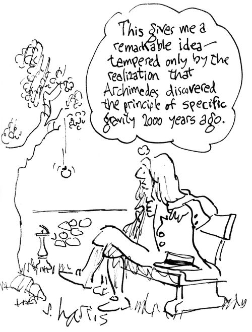 "This gives me a remarkable idea - tempered only  by the realization that Archimedes, discovered the principle of specific gravity 200 years ago."