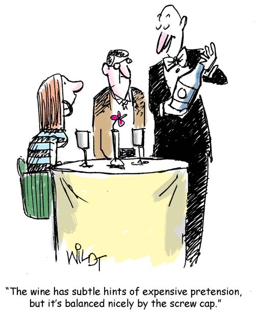 "The wine has subtle hints of expensive pretension, but it's balanced nicely by the screw cap."