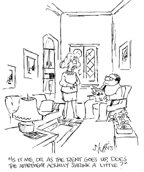 "Is it me, or as the rent goes up, does the apartment actually shrink a little?"