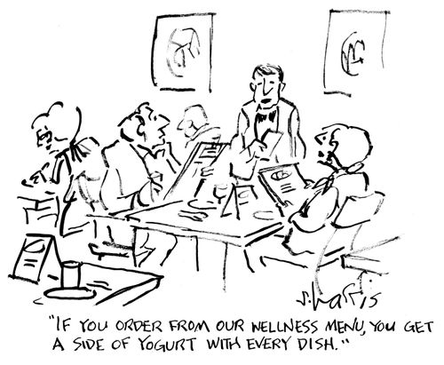 "If you order from our wellness menu, you get a side of yogurt with every dish."