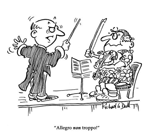 "Allegro non troppo!"