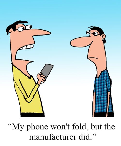 "My phone won't fold but the manufacturer did."