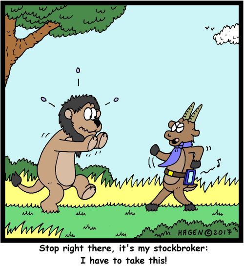 "Stop right there, it's my stockbroker: I have to take this!"
