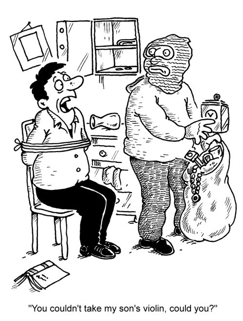 "You couldn't take my son's violin, could you?"