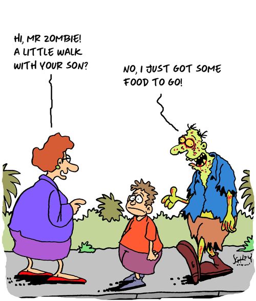 "Hi Mr Zombie! A little walk with your son?"