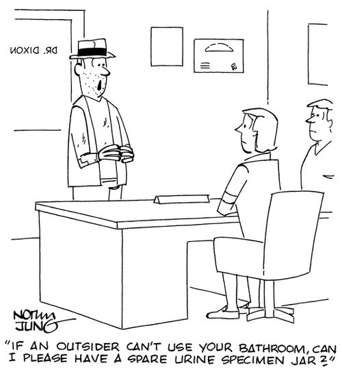 "If an outsider can't use your bathroom, can I please have a spare urine specimen jar?"