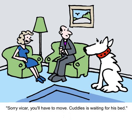 "Sorry vicar, you'll have to move. Cuddles is waiting for his bed."