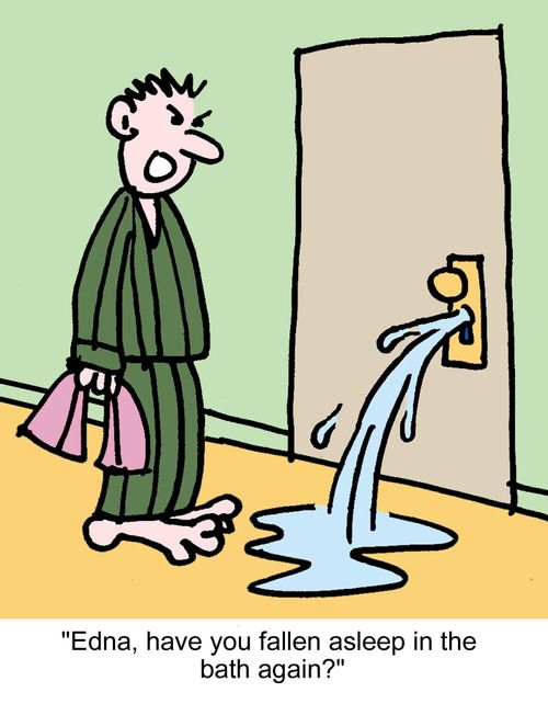"Edna, have you fallen asleep in the bath again?"