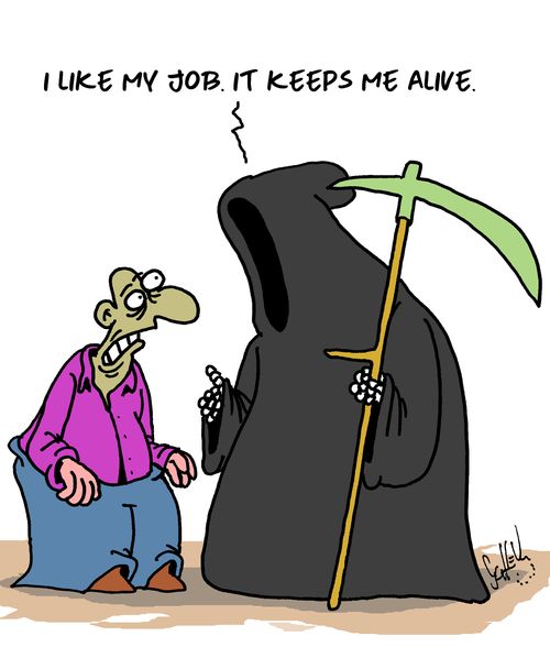 "I like my job. It keeps me alive."