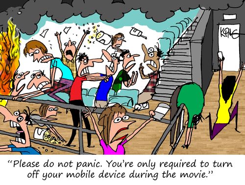 "Please do not panic. You're only required to turn off your mobile device during the movie."
