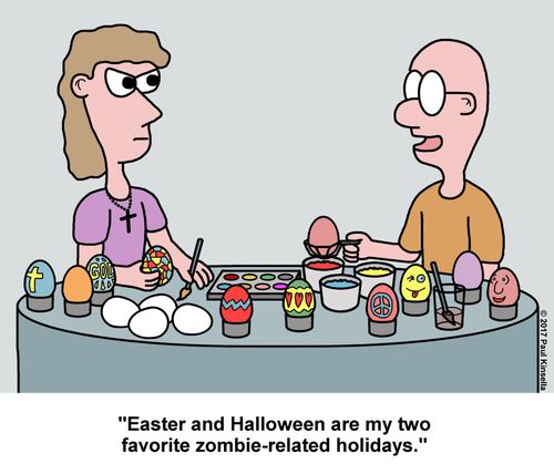 "Easter and Halloween are my two favorite zombie-related holidays."