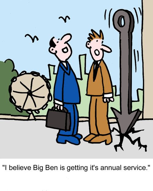 "I believe Big Ben is getting it's annual service."